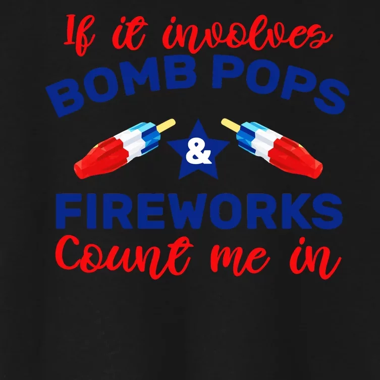 Bomb Pops And Fireworks Women's Crop Top Tee