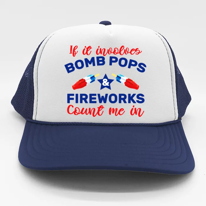 Bomb Pops And Fireworks Trucker Hat