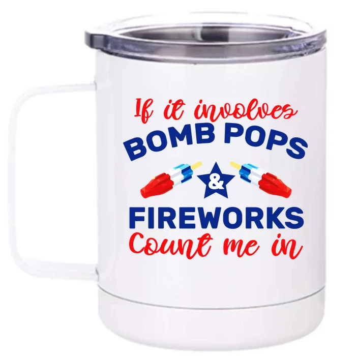 Bomb Pops And Fireworks Front & Back 12oz Stainless Steel Tumbler Cup