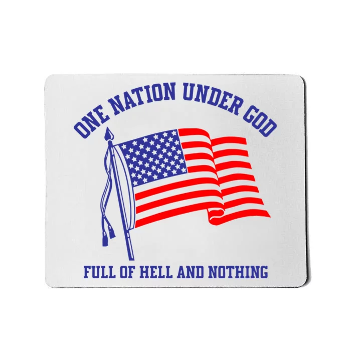 Bandofnothing One Nation Under God Full Of Hell And Nothing Mousepad