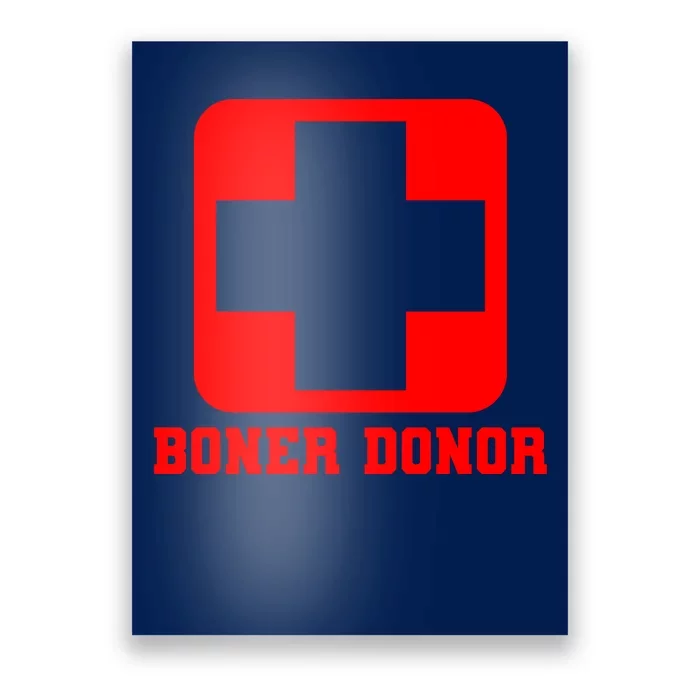 Boner Donor Adult Humor Poster