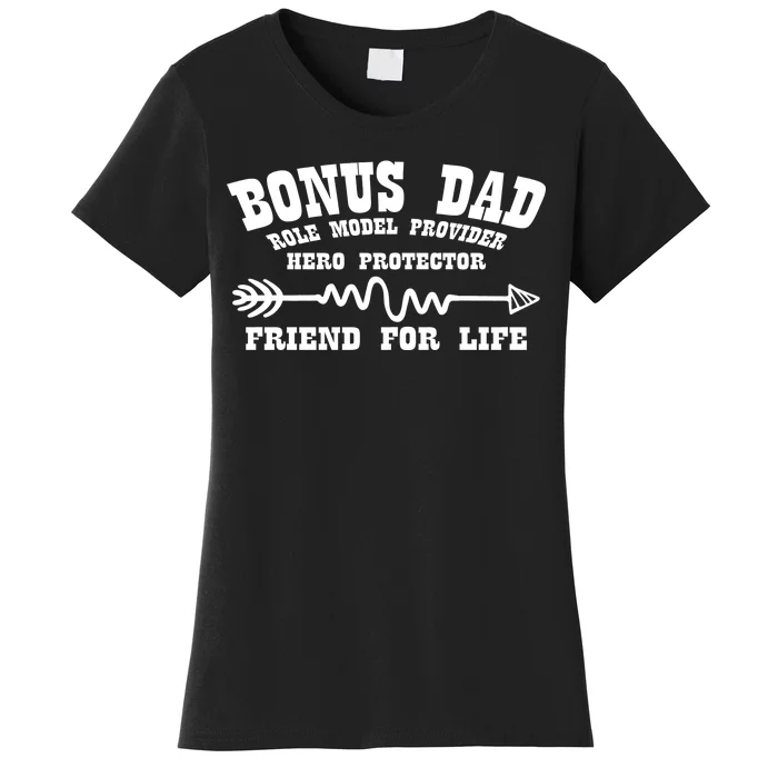 Bonus Dad Friend For Life Women's T-Shirt