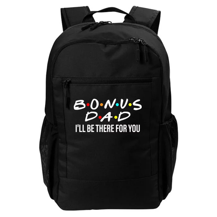 Bonus Dad I'll Be There For You Daily Commute Backpack