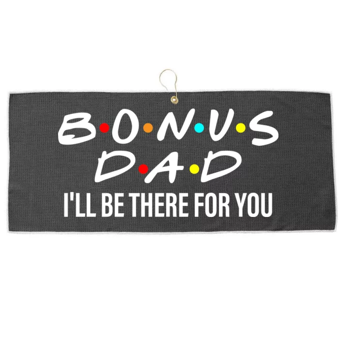 Bonus Dad I'll Be There For You Large Microfiber Waffle Golf Towel