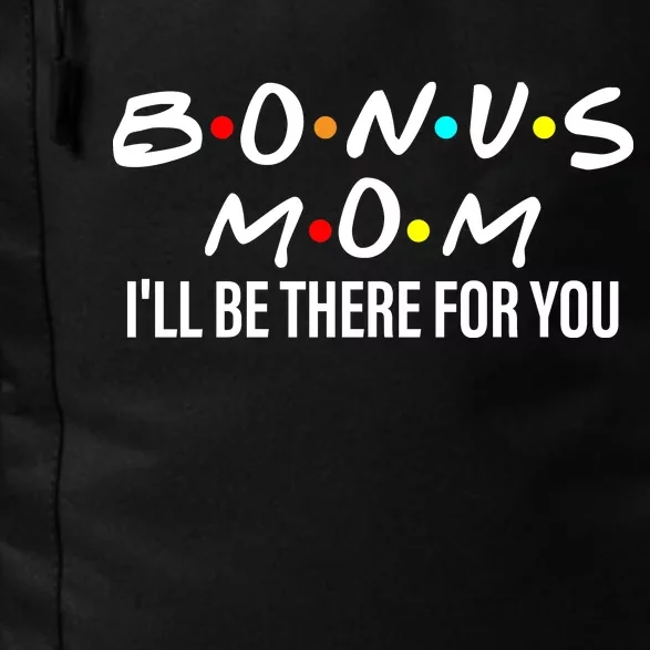 Bonus Mom I'll Be There For You Daily Commute Backpack