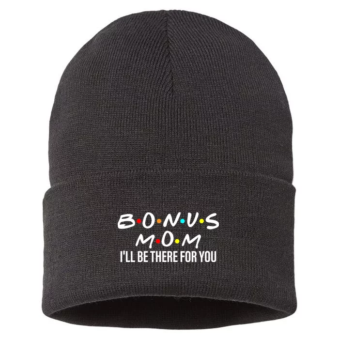 Bonus Mom I'll Be There For You Sustainable Knit Beanie