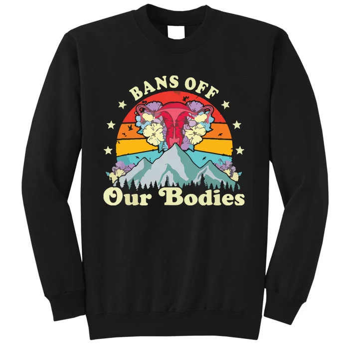 Bans Off Our Bodies Bodies Female Rights Freedom Sweatshirt