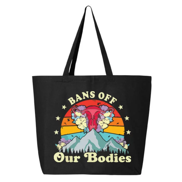 Bans Off Our Bodies Bodies Female Rights Freedom 25L Jumbo Tote