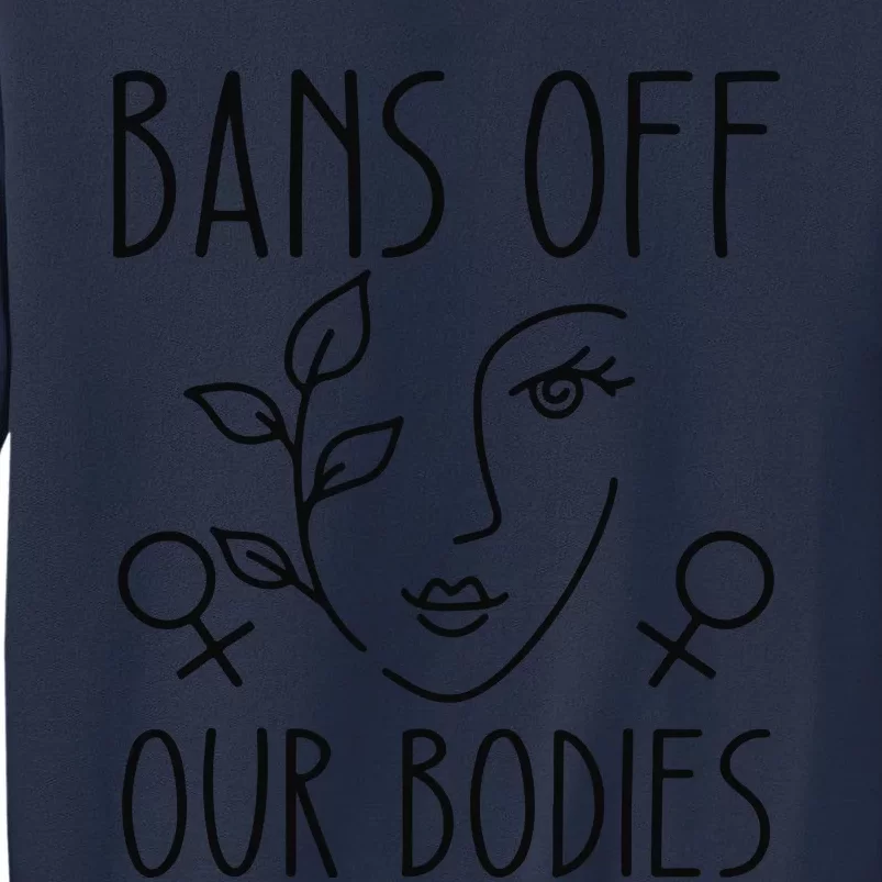 Bans Off Our Bodies Protect Freedom Choose Rights Sweatshirt