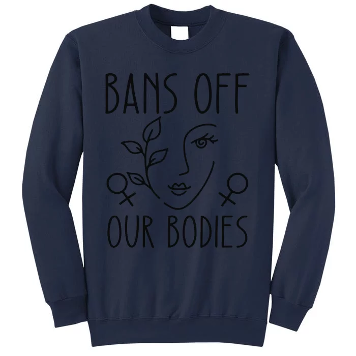 Bans Off Our Bodies Protect Freedom Choose Rights Sweatshirt