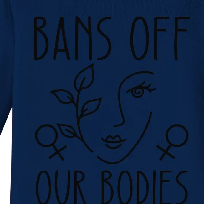 Bans Off Our Bodies Protect Freedom Choose Rights Baby Long Sleeve Bodysuit