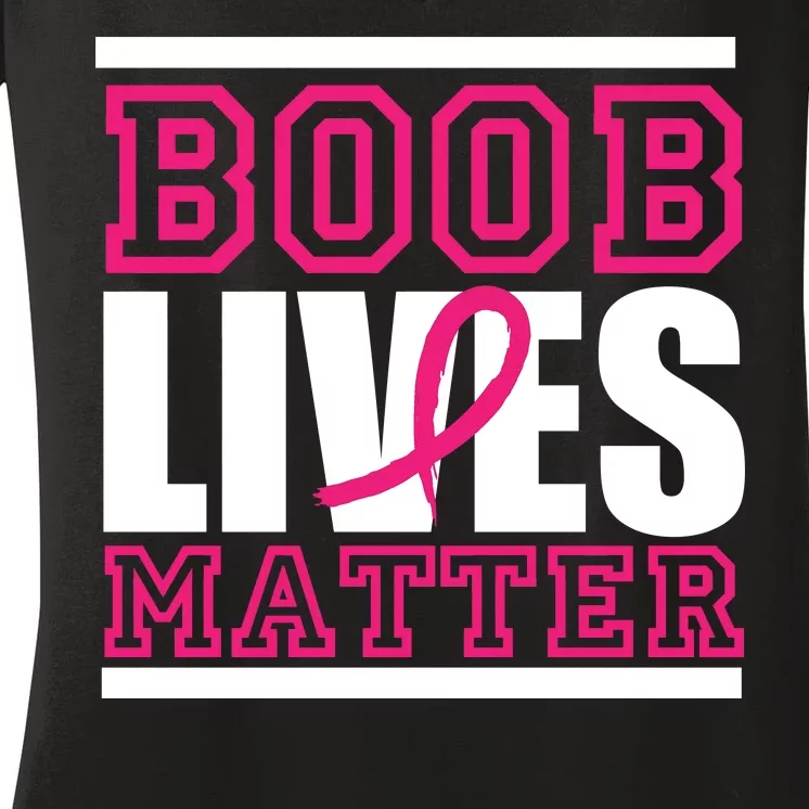 Boob Lives Matter Women's V-Neck T-Shirt