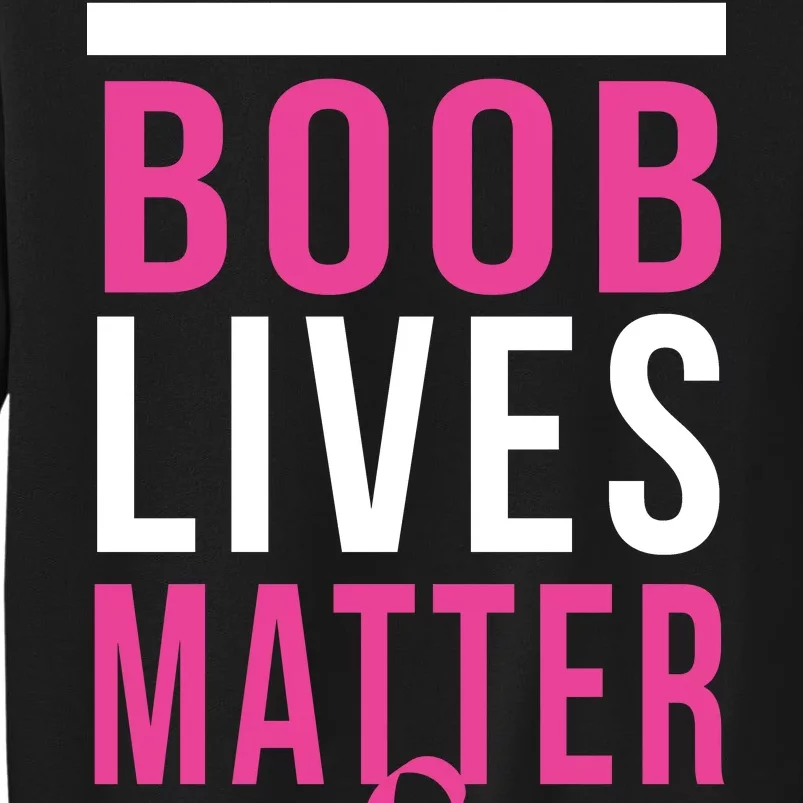 Boob Lives Matter Breast Cancer Awareness Sweatshirt