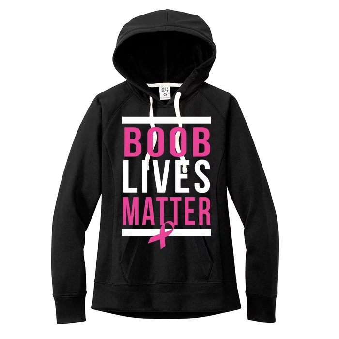 Boob Lives Matter Breast Cancer Awareness Women's Fleece Hoodie