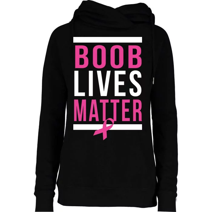 Boob Lives Matter Breast Cancer Awareness Womens Funnel Neck Pullover Hood