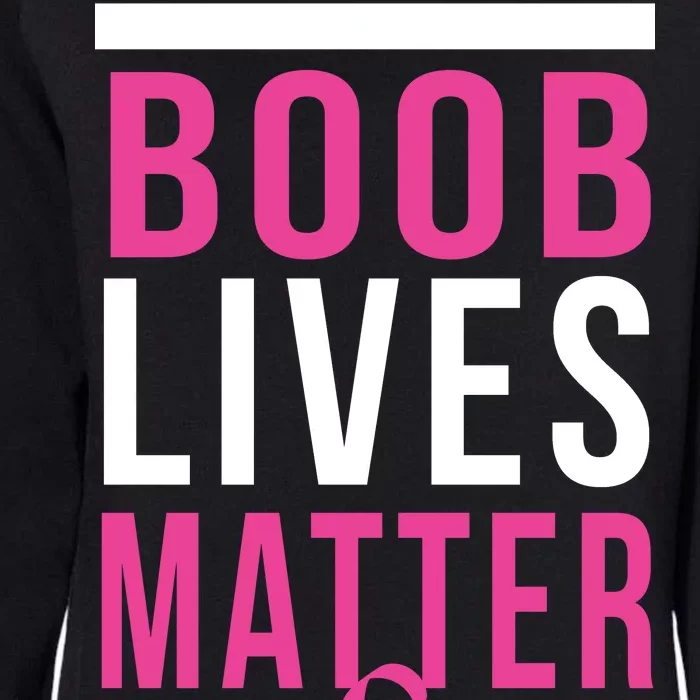 Boob Lives Matter Breast Cancer Awareness Womens California Wash Sweatshirt