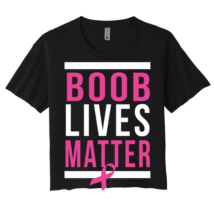 Boob Lives Matter Breast Cancer Awareness Women's Crop Top Tee