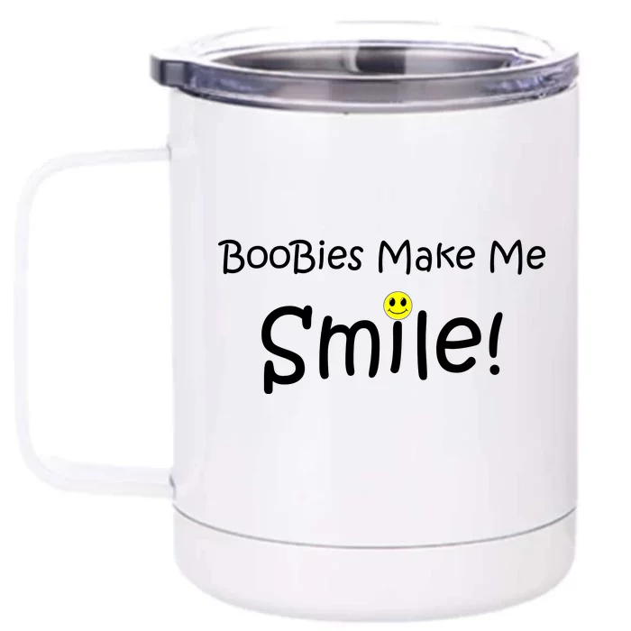 Boobies Make Me Smile Front & Back 12oz Stainless Steel Tumbler Cup