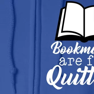 Book Lovers - Bookmarks Are For Quitters Full Zip Hoodie