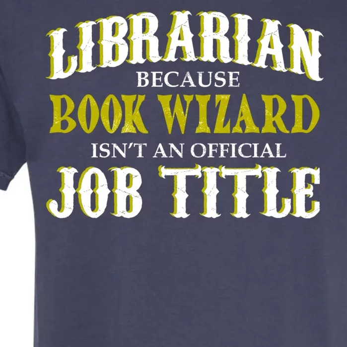 Book Wizard Librarian Garment-Dyed Heavyweight T-Shirt