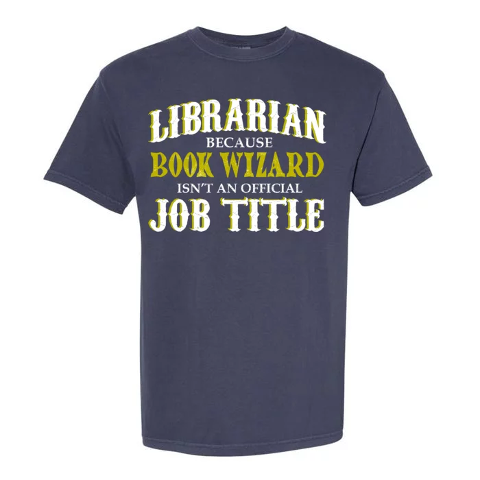 Book Wizard Librarian Garment-Dyed Heavyweight T-Shirt