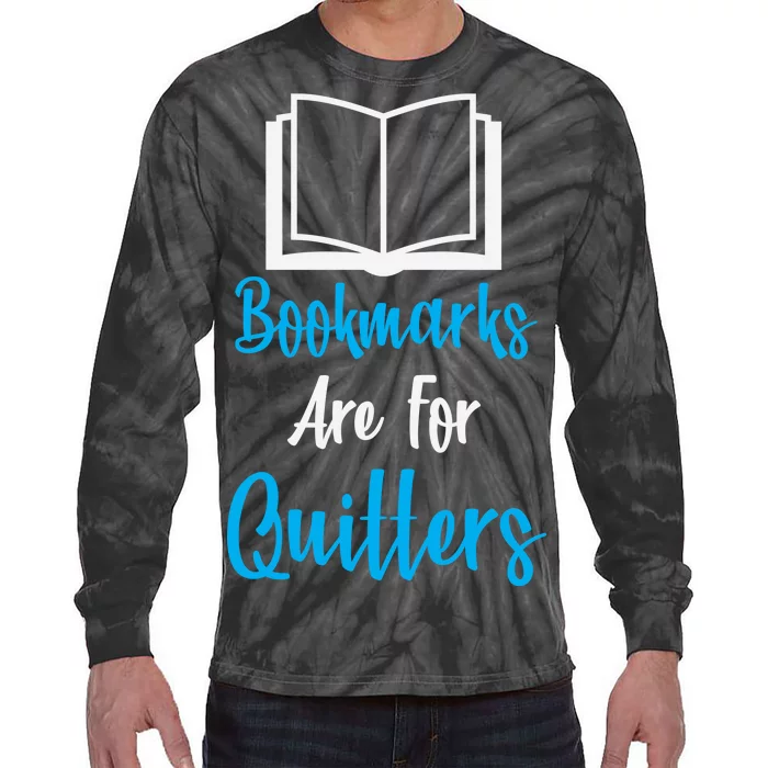 Bookmarks Are For Quitters Tie-Dye Long Sleeve Shirt