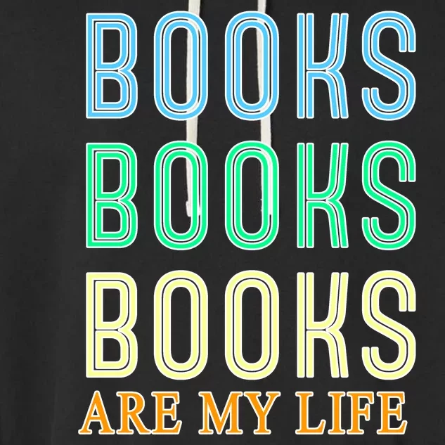 Books Are My Life Book Quotes Essential Garment-Dyed Fleece Hoodie