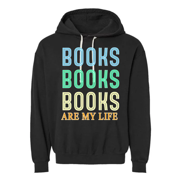 Books Are My Life Book Quotes Essential Garment-Dyed Fleece Hoodie