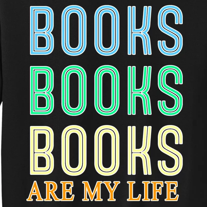 Books Are My Life Book Quotes Essential Sweatshirt