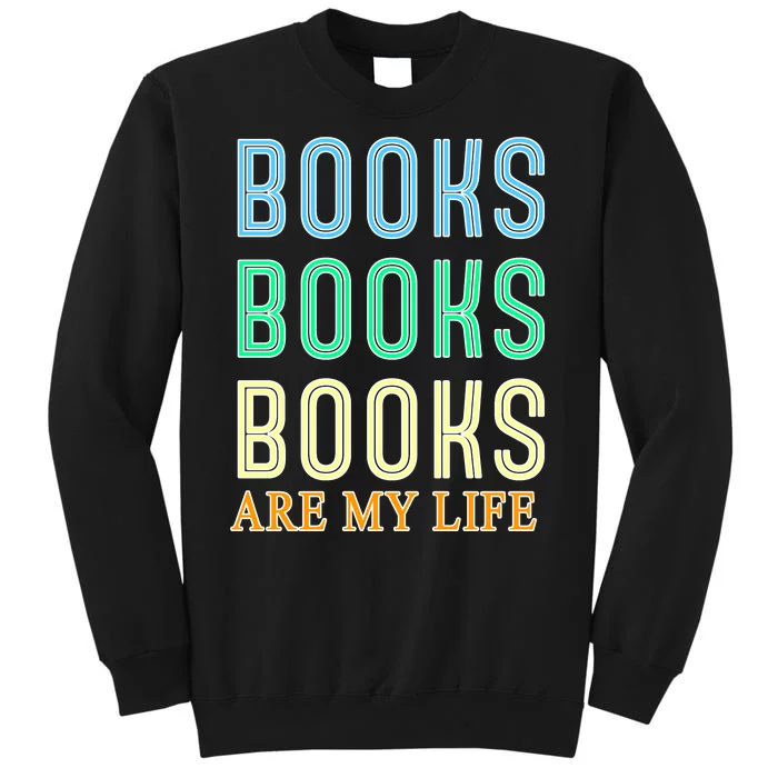 Books Are My Life Book Quotes Essential Sweatshirt