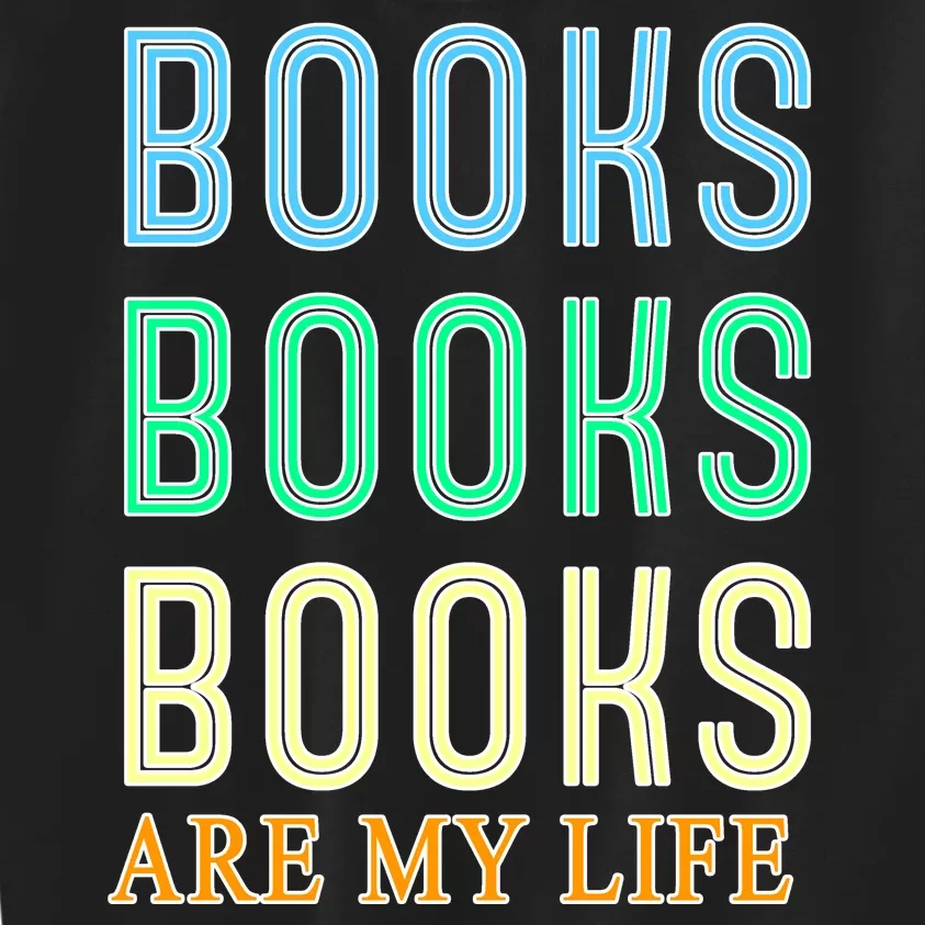 Books Are My Life Book Quotes Essential Kids Sweatshirt