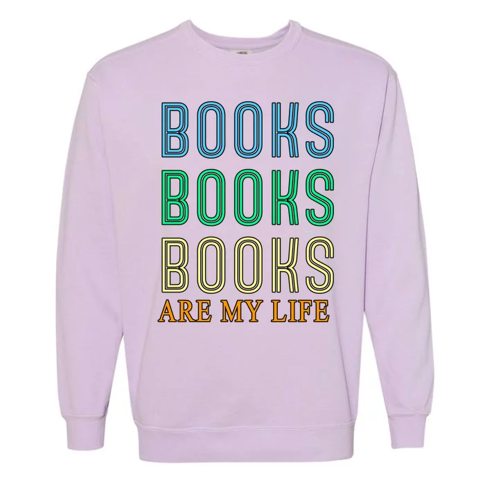 Books Are My Life Book Quotes Essential Garment-Dyed Sweatshirt