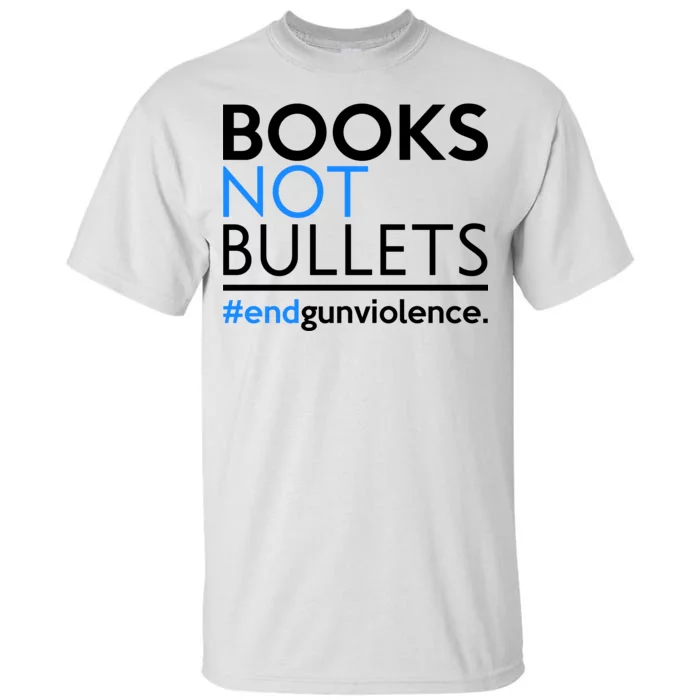 Books Not Bullets Tall T-Shirt