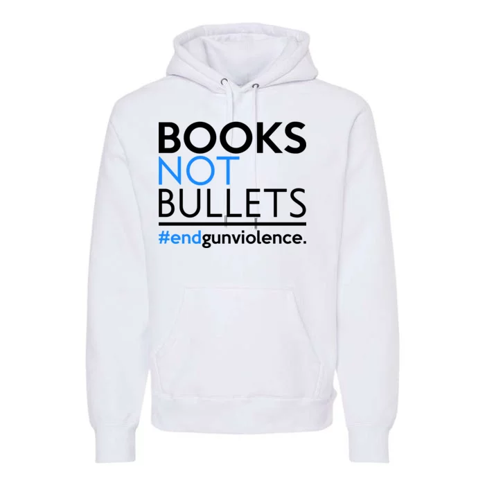 Books Not Bullets Premium Hoodie