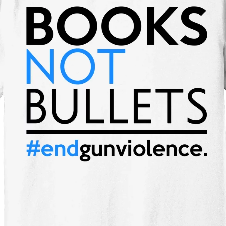 Books Not Bullets Premium T-Shirt