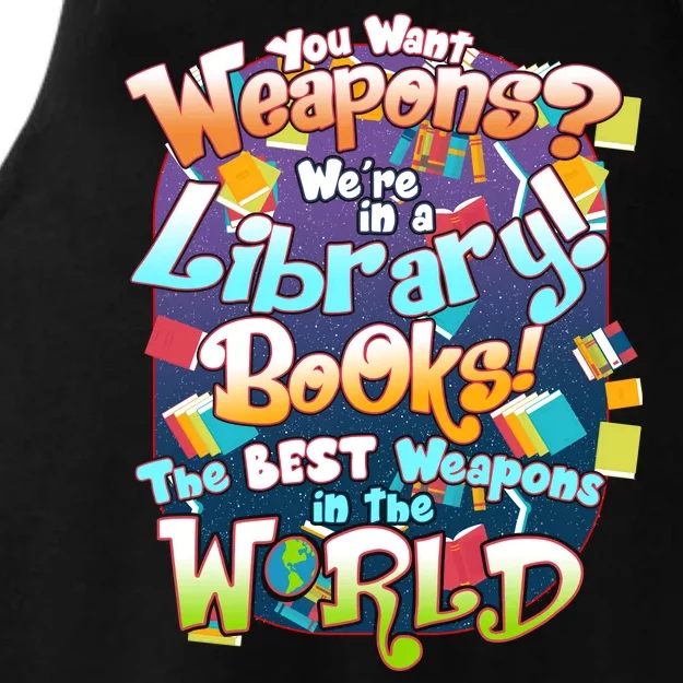 Books The Best Weapons In The  World Ladies Tri-Blend Wicking Tank