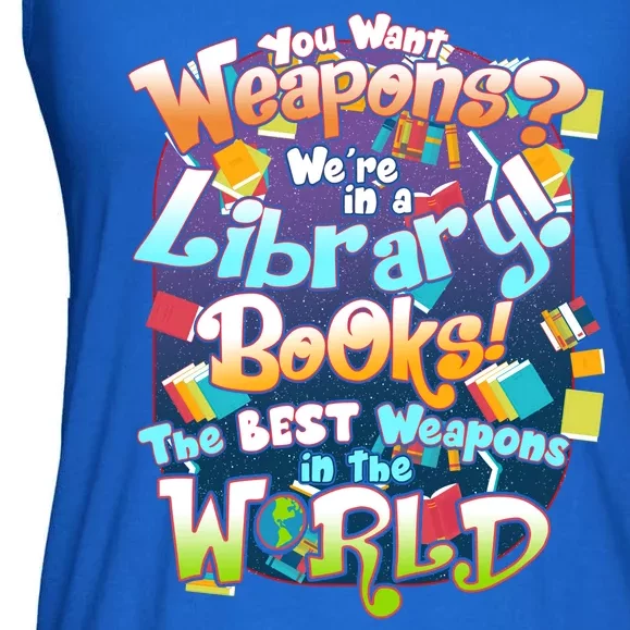 Books The Best Weapons In The  World Ladies Essential Flowy Tank