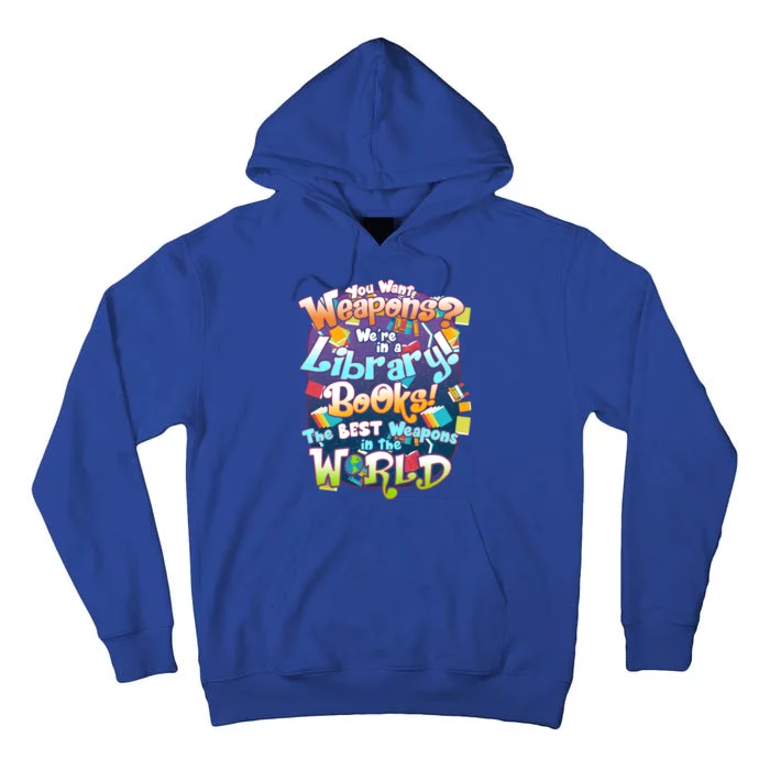 Books The Best Weapons In The  World Tall Hoodie