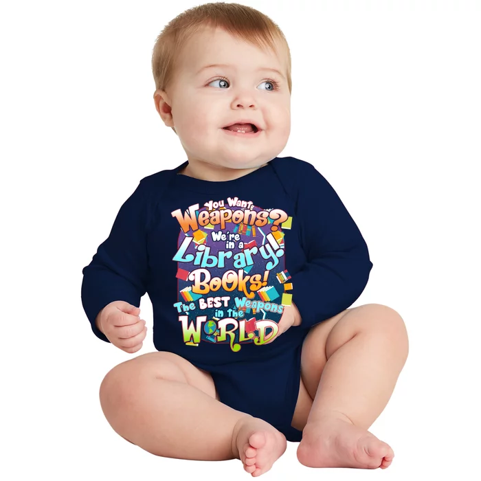 Books The Best Weapons In The  World Baby Long Sleeve Bodysuit