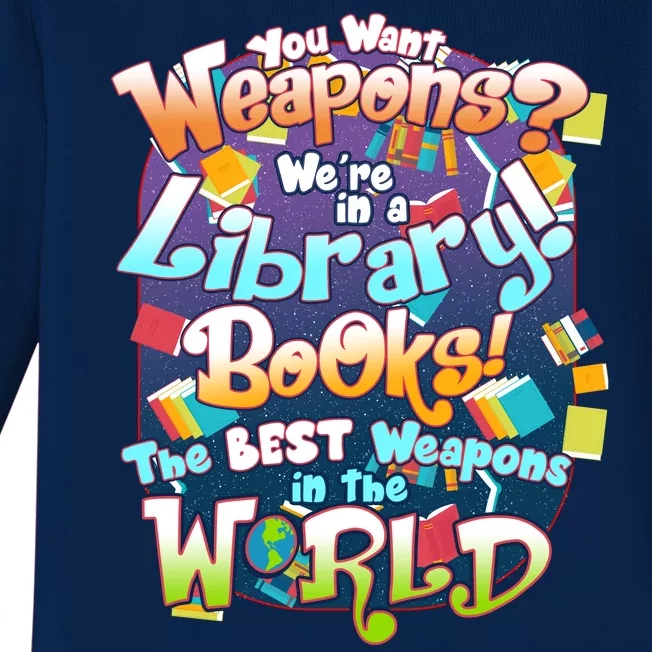 Books The Best Weapons In The  World Baby Long Sleeve Bodysuit