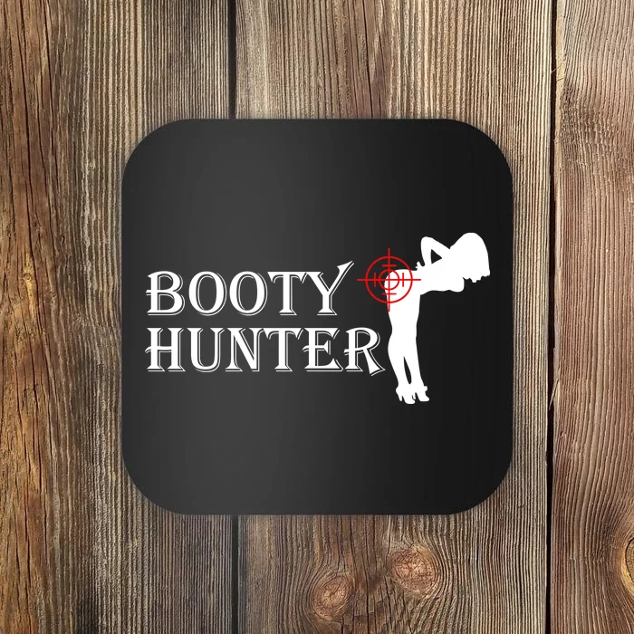 Booty Hunter Funny Coaster