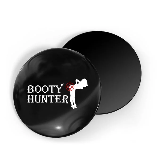 Booty Hunter Funny Magnet