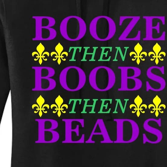 Booze then Boobs then Beads Mardi Gras New Orleans Women's Pullover Hoodie