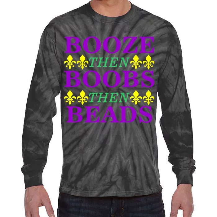 Booze then Boobs then Beads Mardi Gras New Orleans Tie-Dye Long Sleeve Shirt