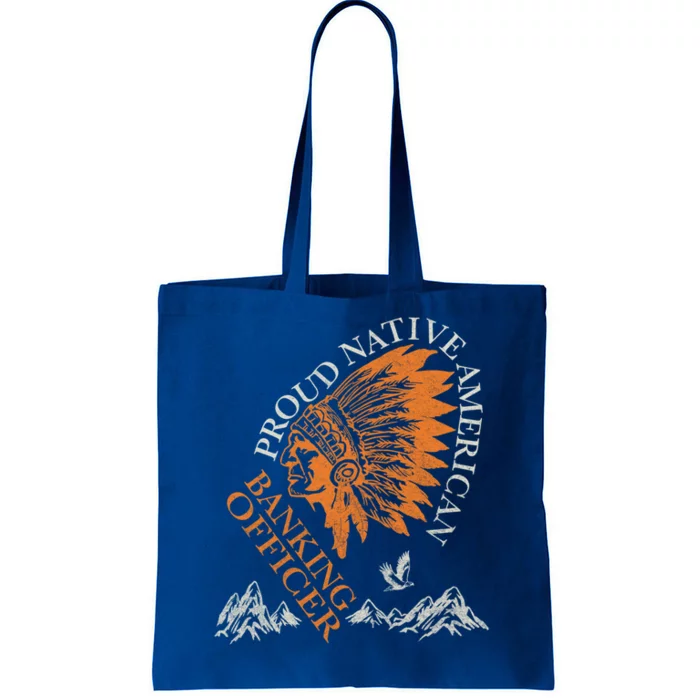 Banking Officer Proud Native American Job Gift Tote Bag