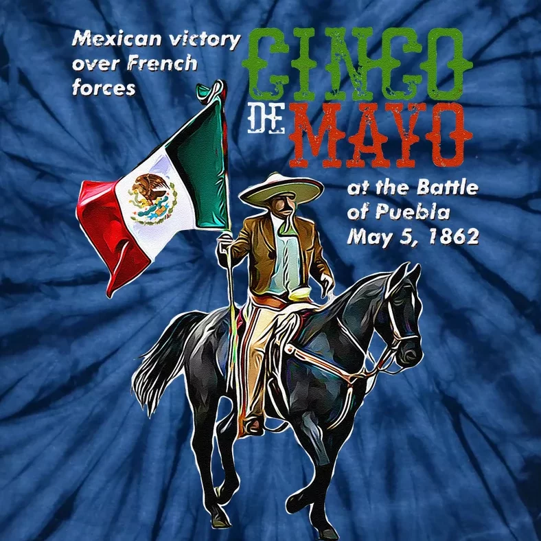 Battle Of Puebla May 5, 1862 Cinco De Mayo Gift Tie-Dye T-Shirt