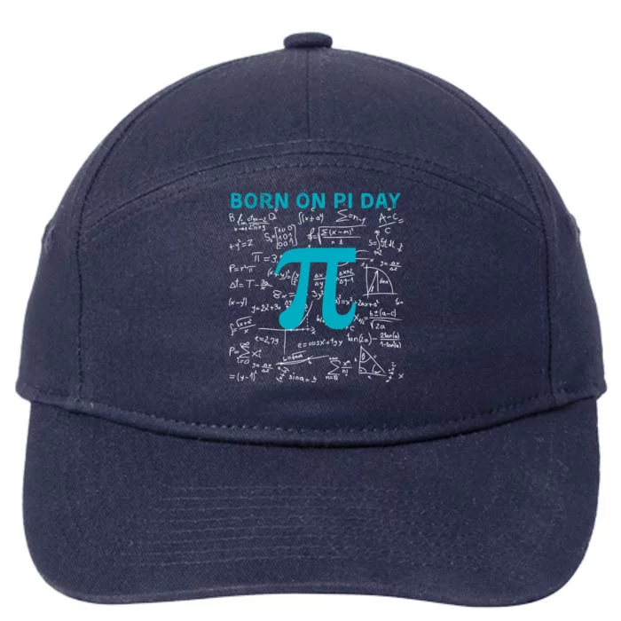 Born On Pi Day Pi Day Birthday Celebrate National Pi Day Gift 7-Panel Snapback Hat