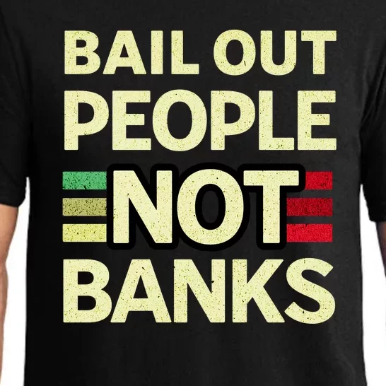 Bail Out People Not Banks Banking Crisis Pajama Set