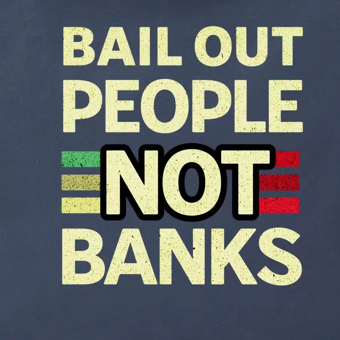 Bail Out People Not Banks Banking Crisis Zip Tote Bag