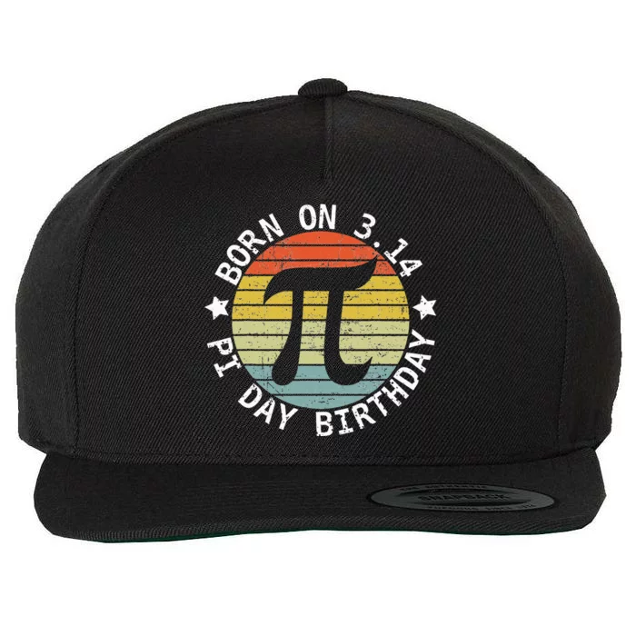 Born on Pi Day Birthday Happy 14 March Pi Day Teacher Wool Snapback Cap